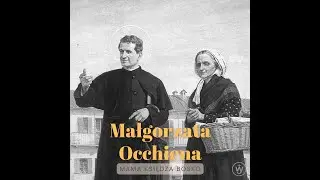1. Małgorzata Occhiena, mama księdza Bosko