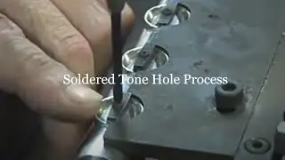 Soldered Tone Hole Process