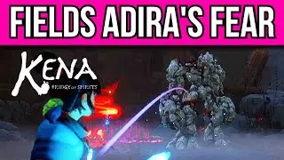Kena: Bridge of Spirits | Fields | Adira's Fear | MP Trophy