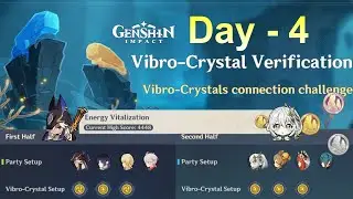 Energy Vitalization | Day - 4 | Vibro-Crystal Verification Event【Genshin Impact】
