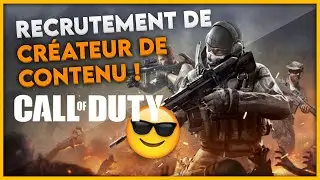RECRUTEMENT CR&Eacute;ATEUR DE CONTENU CALL OF DUTY !!