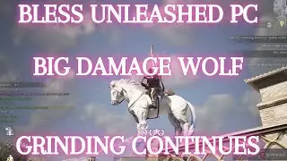 Bless Unleashed PC  #1 EU Wolf Ranger | DIMS / FB CHILL!!!