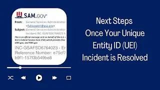 Next Steps Once Your Unique Entity ID (UEI) Incident is Updated or Resolved