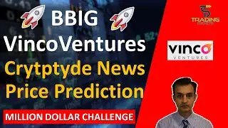 BBIG Vinco Ventures NEW Squeeze Catalyst. Cryptyde NEWS coming. Analysis plus Price Prediction
