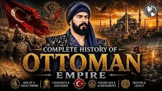 Ottoman Empire: Rise, Glory & Fall | Complete History of All 36 Sultans (1299&ndash;1922)