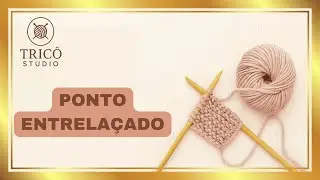 PONTO ENTRELAÇADO| FÁCIL!