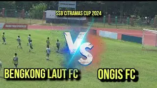 Full Match &bull; Bengkong Laut VS Ongis FC &bull; SSB Citramas Cup 2024