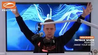 Patrick White-Reason_ASOT 852 by Armin Van Buuren_LIVE