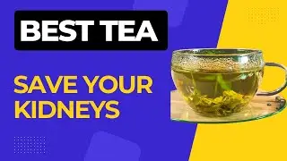 Top 3 Best Teas to Detox Your Body and Support Kidney Health