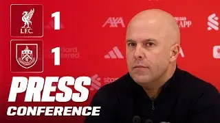 Arne Slot Post-Match Press Conference | Liverpool 1-1 Burnley