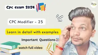 CPC modifier 25 ll Learn with examples in detail ll #aapc #cpc #cpcexam #cpt #medicalcoding #icd