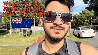 WHAT TO DO AFTER COMING TO NEW ZEALAND? 🇳🇿 || Arjun Bhatt