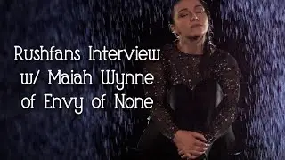 Rushfans Interview with Maiah Wynne of Envy of None