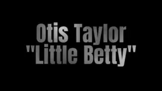 Otis Taylor: 