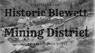 Visiting the Historic Blewett Mining District of Washington State