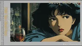 𝑻𝒉𝒊𝒔 𝑻𝒐𝒐 𝑺𝒉𝒂𝒍𝒍 𝑷𝒂𝒔𝒔 | 過ぎゆく夜 | 𝑱𝒂𝒛𝒛𝒚 𝓡&𝓑 𝑳𝒐-𝑭𝒊