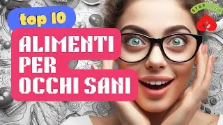 TOP 10 Alimenti Che Migliorano la SALUTE OCULARE 👁️&zwj;🗨️🤓 Proteggi la Tua Vista❗❗