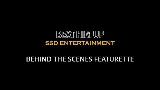 Beat Him Up - BTS Featurette