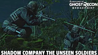 GHOST RECON BREAKPOINT - SHADOW COMPANY THE UNSEEN SOLDIERS