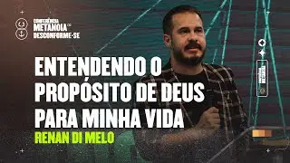 Entendendo o Propósito de Deus Para Minha Vida | Pr Renan di Melo