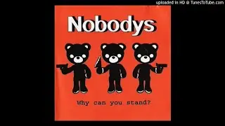 Nobodys  ‎– Why Can You Stand?  CD [1996]