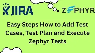 Настройка Zephyr с Jira и как связать добавление тестовых случаев || Jira Zephyr