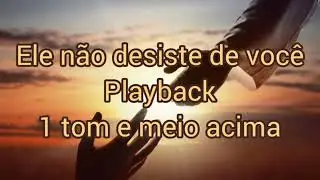Ele não desiste de você playback 1 tom e meio acima Marquinhos Gomes. #gospel #playback #louvores