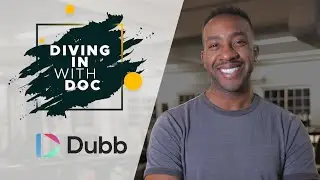 Diving in with Doc: Dubb