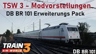 Train Sim Word 3 | Modvorstellungen |  DB BR 101 Enhancement / Expansion Pack | SOUNDMOD | Liverymod