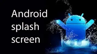 Android Basic Splash Screen