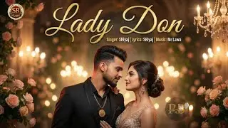 Lady Don - SRiyaj | Official Video | Mr Lawa | Latest Punjabi Song 2025