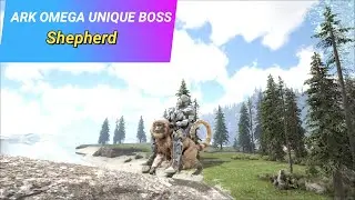 ARK OMEGA UNIQUE BOSS | Shepherd