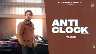 Anti Clock (Teaser) | Nick Dhiman Feat. Ryan Sandhu | Mani Bachan | Mani Mohali | Coming Soon