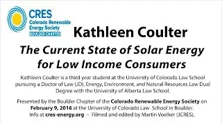 The Current State of Solar Energy for Low Income Consumers (Kathleen Coulter - 2/9/16)