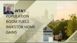 Atlanta&rsquo;s Population Boom Fuels Investor Home Gains