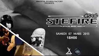 STEFIRE - #S9C (Official Video)