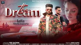 The Dream (Official Music Video) | Jaila Sheikhupuria | Punjabi Song 2026