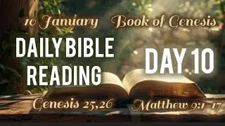 Daily Bible Reading | Day - 10  |||||Bible Reading planner ||Genesis ch- 25,26|| Matthew ch - 9:1-17