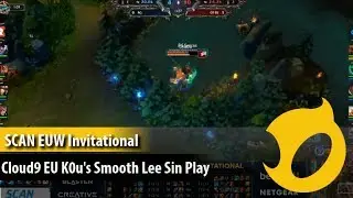 SCAN EUW Invitational: Cloud9 EU K0u's smooth Lee Sin play