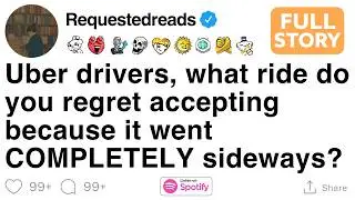 Uber drivers, what ride do you regret accepting because it went COMPLETELY sideways? [FULL STORY]