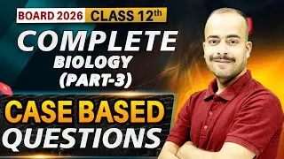 Complete Biology Part 3 LIVE | Case-Based Questions | Board Exam 2026 | Step Up Academy Bhopal