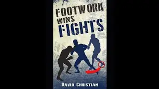 FOOTWORK WINGS FIGHTS by David Christian - Martial Arts Book Review