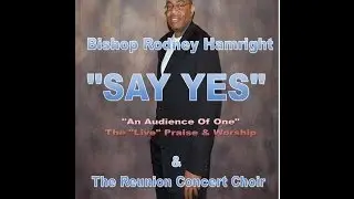 Bishop Rodney Hamright & Reunion 
