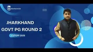 JHARKHAND GOVT NEET PG ROUND 2 CUTOFF 2025 | Mapminds