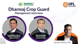 Management Interview with Rameshbhai Talavia | Dharmaj Crop Guard | IIFL Securities