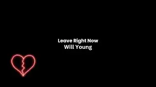 Leave Right Now (Slow Reverb) / Will Young