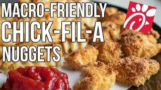 MACRO-FRIENDLY FAST FOOD:  Chick-fil-A Chicken Nuggets!