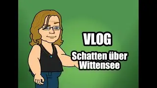 VLOG Schatten &uuml;berm Wittensee