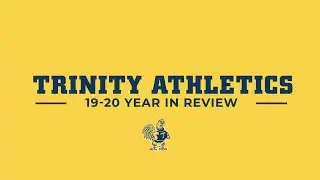 Trinity Athletics 19-20 Year in Review