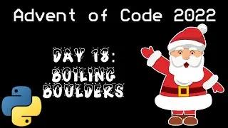 Day 18: Boiling Boulders [AOC2022 Python]